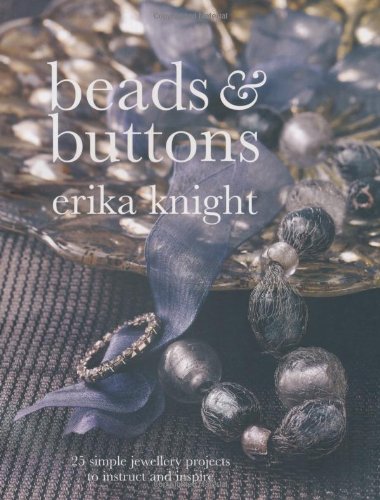 Beispielbild fr Beads and Buttons: 25 Simple Jewellery Projects to Instruct zum Verkauf von WorldofBooks