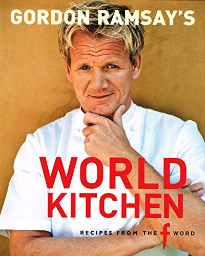 9781844007134: RAMSAY'S WORLD KITCHEN: [O/P] Recipes from "The F Word"