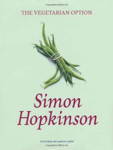 Beispielbild fr The Vegetarian Option: Simon Hopkinson zum Verkauf von WorldofBooks