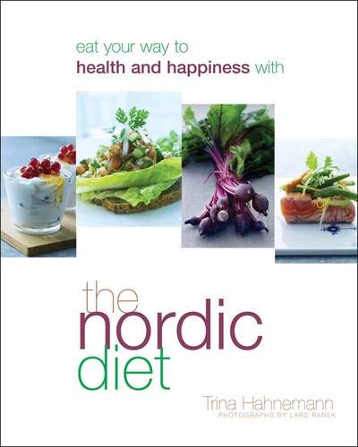 9781844007967: The Nordic Diet: Eat Your Way to Health and Happiness