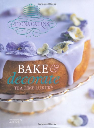 Beispielbild fr Bake & Decorate: Teatime luxury zum Verkauf von WorldofBooks