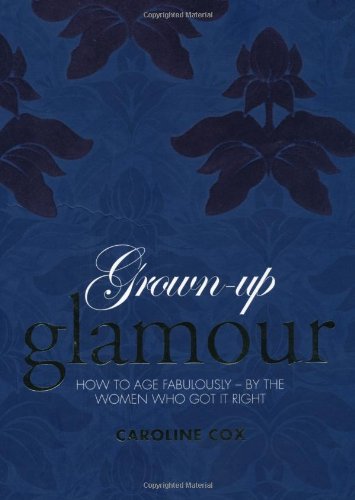 Beispielbild fr Grown-up Glamour: A Guide to Grown-up Glamour zum Verkauf von WorldofBooks