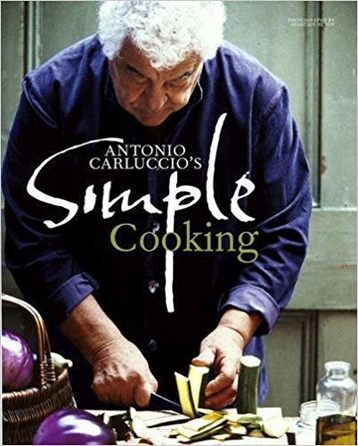 Beispielbild fr ANTONIO CARLUCCIO'S SIMPLE COOKING. zum Verkauf von WorldofBooks