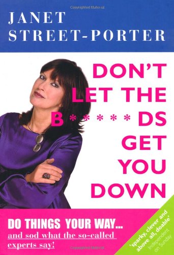 Stock image for Don't Let the B*****ds Get You Down for sale by WorldofBooks