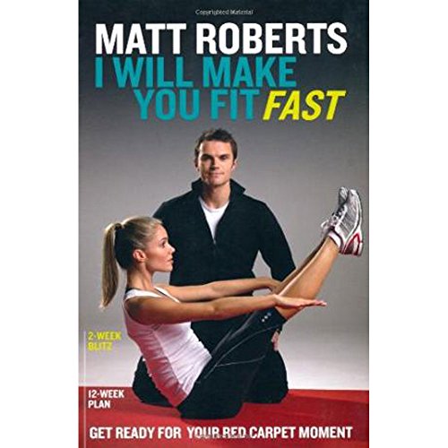 Beispielbild fr Matt Roberts: I Will Make You Fit Fast zum Verkauf von WorldofBooks