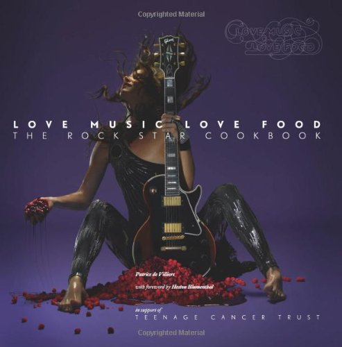 Imagen de archivo de Love Music Love Food: The Rock Star Cookbook a la venta por Greener Books