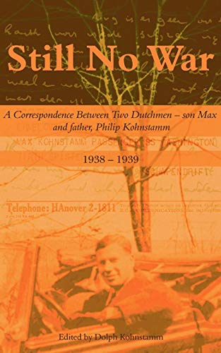 9781844010554: Still No War: A Correspondence Between Two Dutchmen - Son Max and Father, Philip Kohnstamm