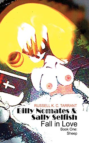 Stock image for Billy Nomates and Sally Selfish Fall in Love: Book 1: Sheep for sale by Lucky's Textbooks