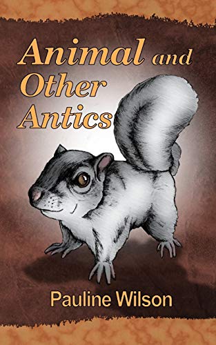 Animal and Other Antics (9781844013135) by Wilson, Pauline