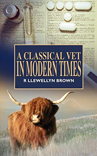 Stock image for A Classical Vet in Modern Times for sale by Merandja Books