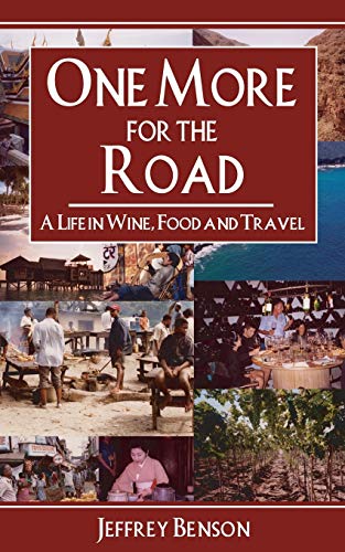 Beispielbild fr One More for the Road: A Life in Wine, Food and Travel zum Verkauf von West Coast Bookseller