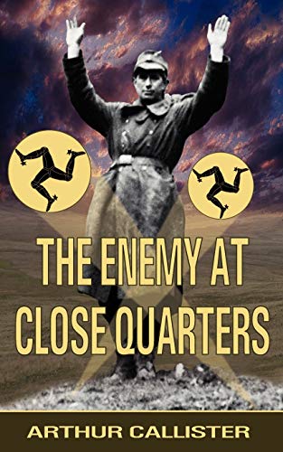 The Enemy at Close Quarters (9781844017409) by Callister, Arthur