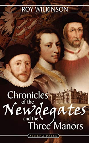 Beispielbild fr Chronicles of the Newdegates and the Three Manors zum Verkauf von WorldofBooks