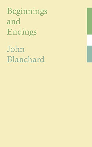 Beginings and Endings (9781844017782) by Blanchard, John