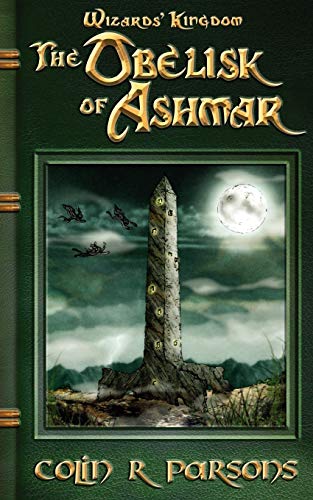Stock image for Wizards' Kingdom: The Obelisk of Ashmar for sale by WorldofBooks