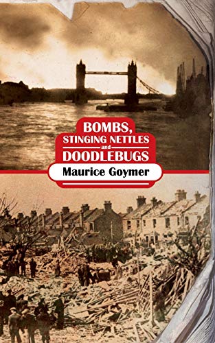 Imagen de archivo de Bombs, Stinging Nettles and Doodlebugs a la venta por WorldofBooks