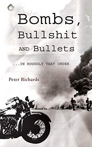 Beispielbild fr Bombs, Bullshit and Bullets: In Roughly in That Order zum Verkauf von AwesomeBooks