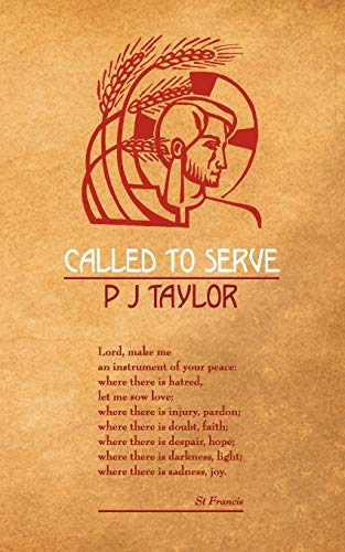 Called to Serve: A Review of the Work of a Permanent Deacon Over a Period of Thirty Years (9781844019045) by Taylor, P. J.