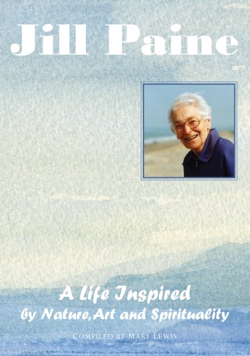 9781844019847: Jill Paine, A Life Inspired by Nature, Art and Spirituality