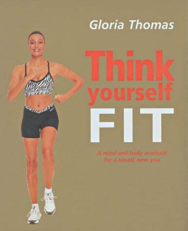 Beispielbild fr Think Yourself Fit : A Mind and Body Workout for a Toned, New You zum Verkauf von Black and Read Books, Music & Games