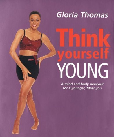 Beispielbild fr Think Yourself Young : A Mind and Body Workout for a Younger, Fitter You zum Verkauf von Black and Read Books, Music & Games