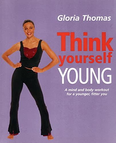 Imagen de archivo de Think Yourself Young : A Mind and Body Workout for a Younger, Fitter You a la venta por Black and Read Books, Music & Games