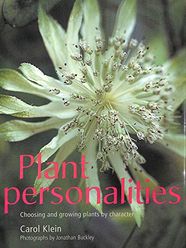 Imagen de archivo de Plant personalities: Choosing and growing plants by character a la venta por AwesomeBooks