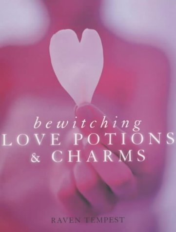 Stock image for Bewitching Love Potions and Charms for sale by MusicMagpie