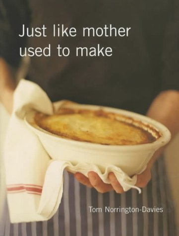Stock image for Just Like Mother Used to Make for sale by Better World Books: West