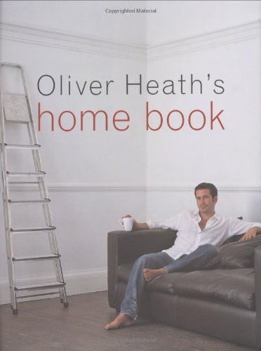 Imagen de archivo de Oliver Heath's Home Book a la venta por Better World Books