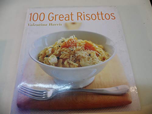 Beispielbild fr 100 Great Risottos zum Verkauf von Better World Books