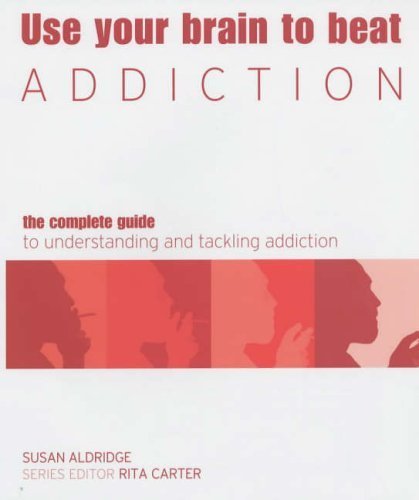 Imagen de archivo de Use Your Brain to Beat Addiction a la venta por Better World Books: West