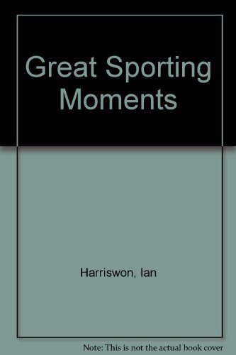 9781844031382: Great Sporting Moments