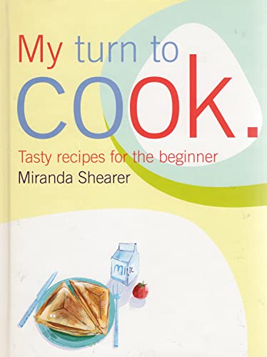 Imagen de archivo de My Turn To Cook : Tasty Recipes For The Beginner : a la venta por Reuseabook