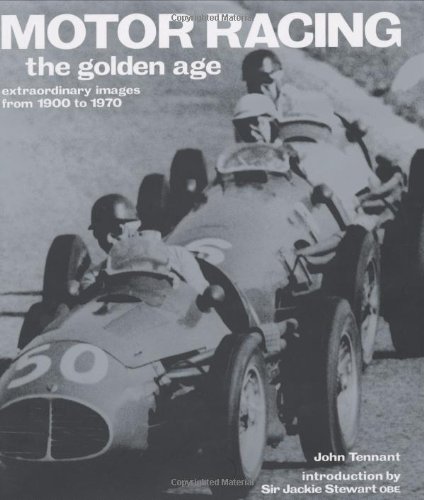 Imagen de archivo de Motor Racing : The Golden Age: Extraordinary Images from 1900 to 1970 a la venta por WorldofBooks