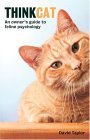 Beispielbild fr Think Cat: An Owner's Guide to Feline Psychology zum Verkauf von Half Price Books Inc.