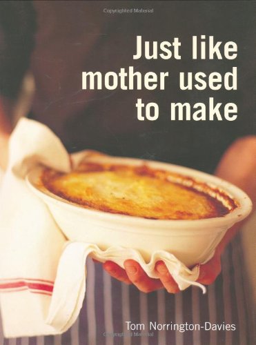 Stock image for Just Like Mother Used to Make for sale by Discover Books