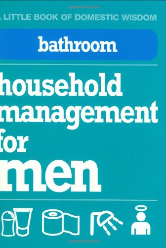 9781844032747: Bathroom: Household Management for Men (Little Book of Domestic Wisdom S.)