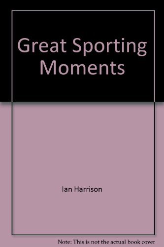 9781844032822: Great Sporting Moments