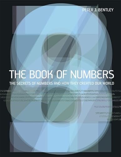 Beispielbild fr The Book of Numbers. The Secrets of Numbers and how they created our world. zum Verkauf von Antiquariat Rohde