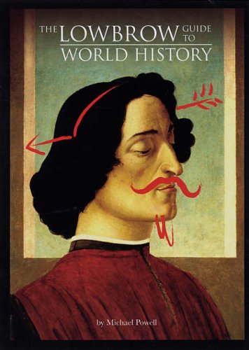 9781844034154: The Lowbrow Guide To World History :