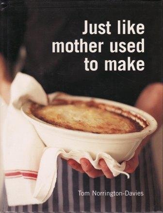 Stock image for Just Like Mother Used To Make for sale by AwesomeBooks