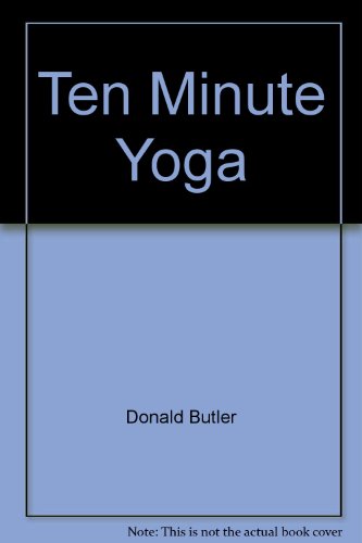 Stock image for Ten Minute Yoga for sale by WorldofBooks