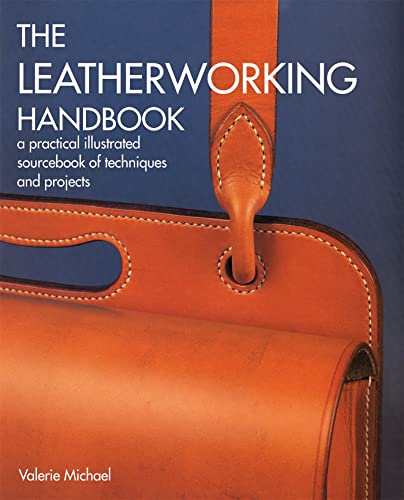 9781844034741: The Leatherworking Handbook: A Practical Illustrated Sourcebook of Techniques and Projects