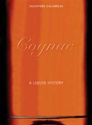 Beispielbild fr Cognac: A Liquid History zum Verkauf von WorldofBooks