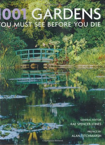 Beispielbild fr 1001 Gardens You Must See Before You Die zum Verkauf von AwesomeBooks