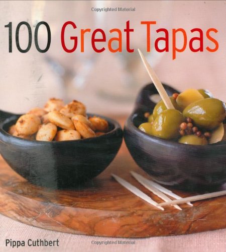 Beispielbild fr 100 GREAT TAPAS zum Verkauf von WorldofBooks