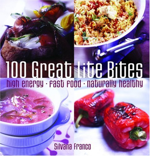 Beispielbild fr 100 Great Lite Bites: High Energy * Fast Food * Naturally Healthy zum Verkauf von WorldofBooks