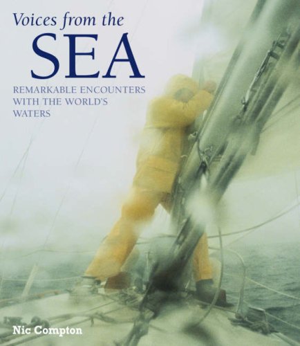 Stock image for Voices from the Sea: Remarkable Encounters with the World's Oceans for sale by WorldofBooks