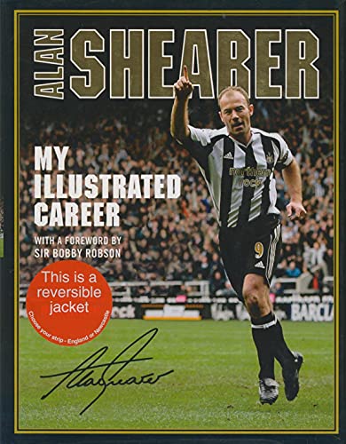 Imagen de archivo de Alan Shearer: My Illustrated Career a la venta por Monster Bookshop